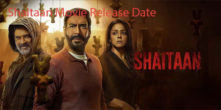 Shaitaan Movie Release Date