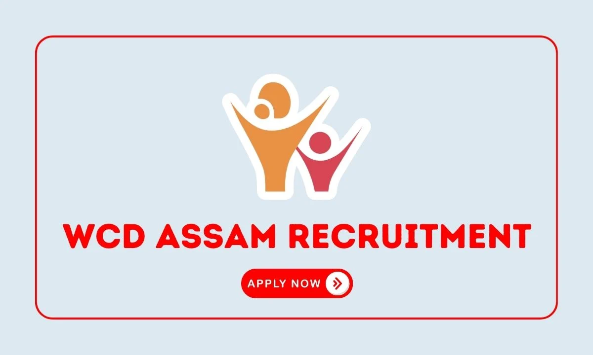 WCD Assam Recruitment